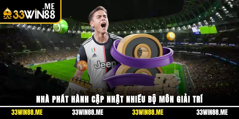 Nhà phát hành cập nhật nhiều bộ môn giải trí